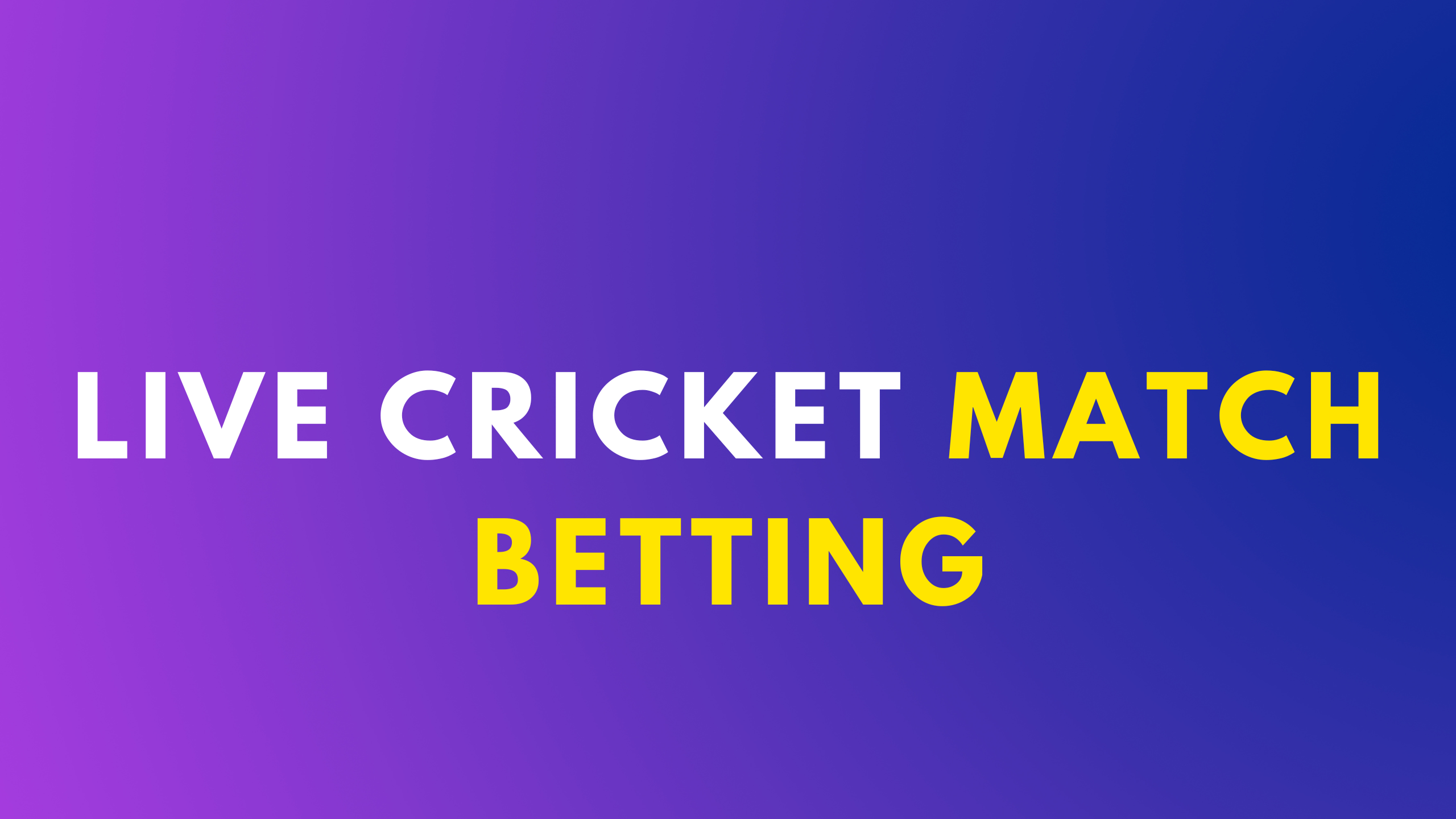 Live Cricket Match Betting
