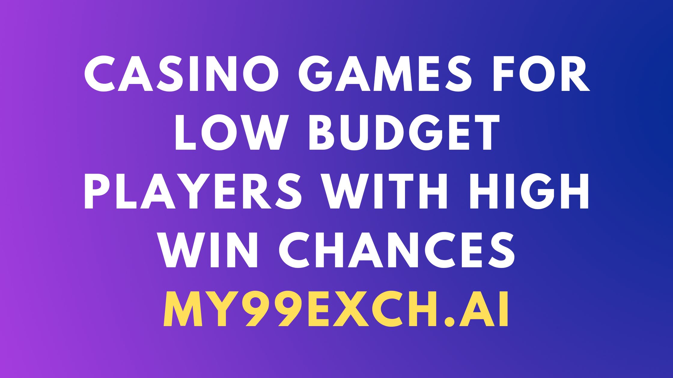 casino games for low budget players