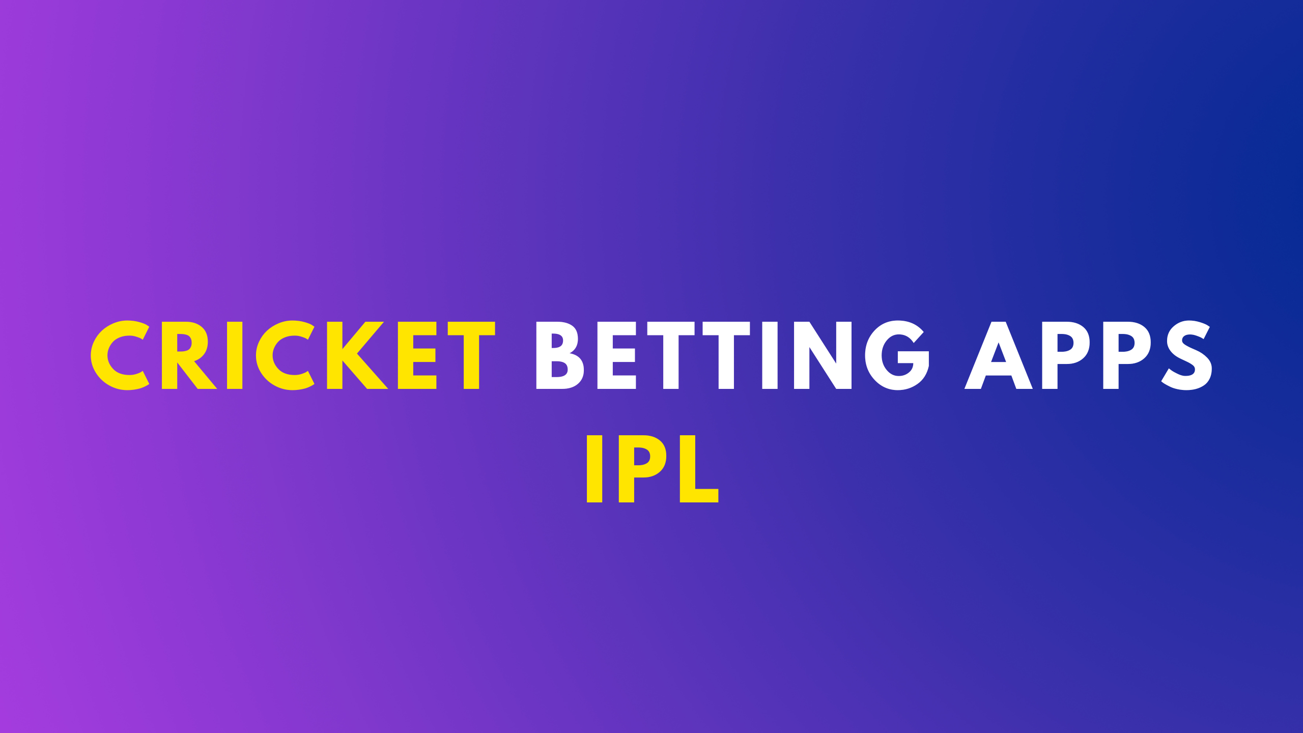 Cricket Betting Apps IPL