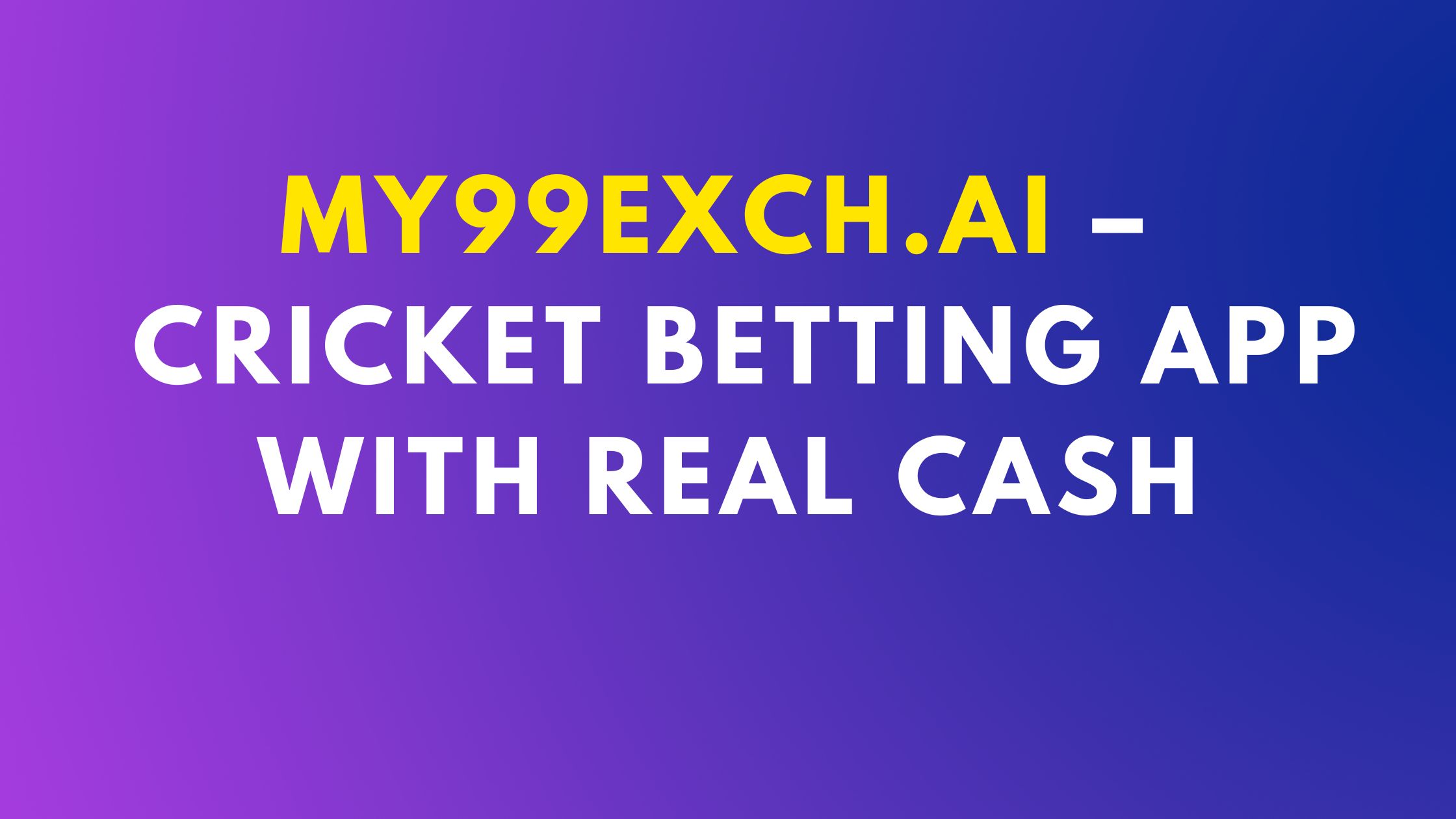 cricket betting app with real cash