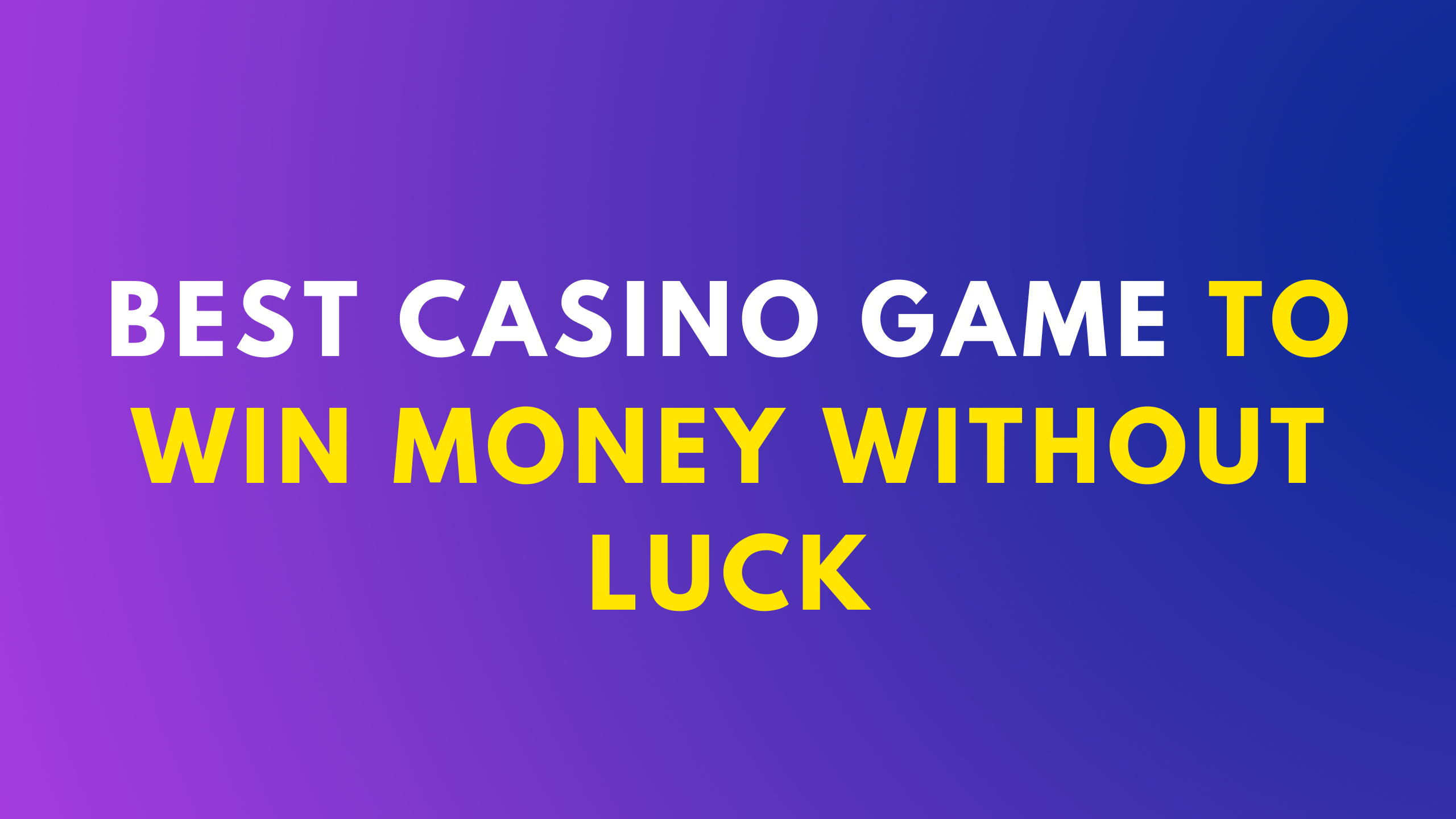 best casino game to win money