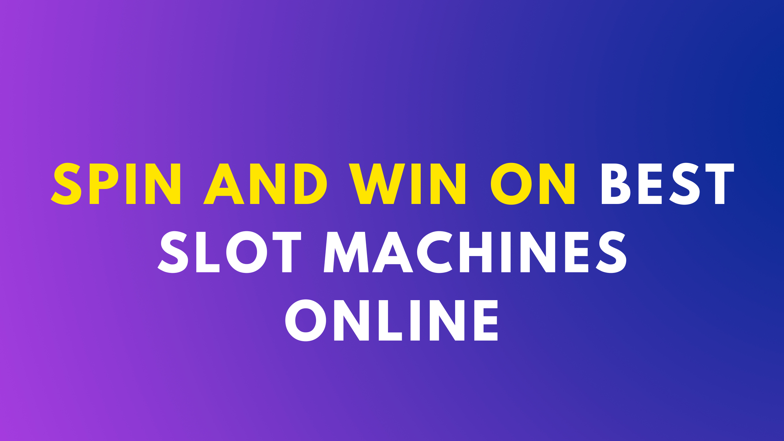 Best Slot Machines Online