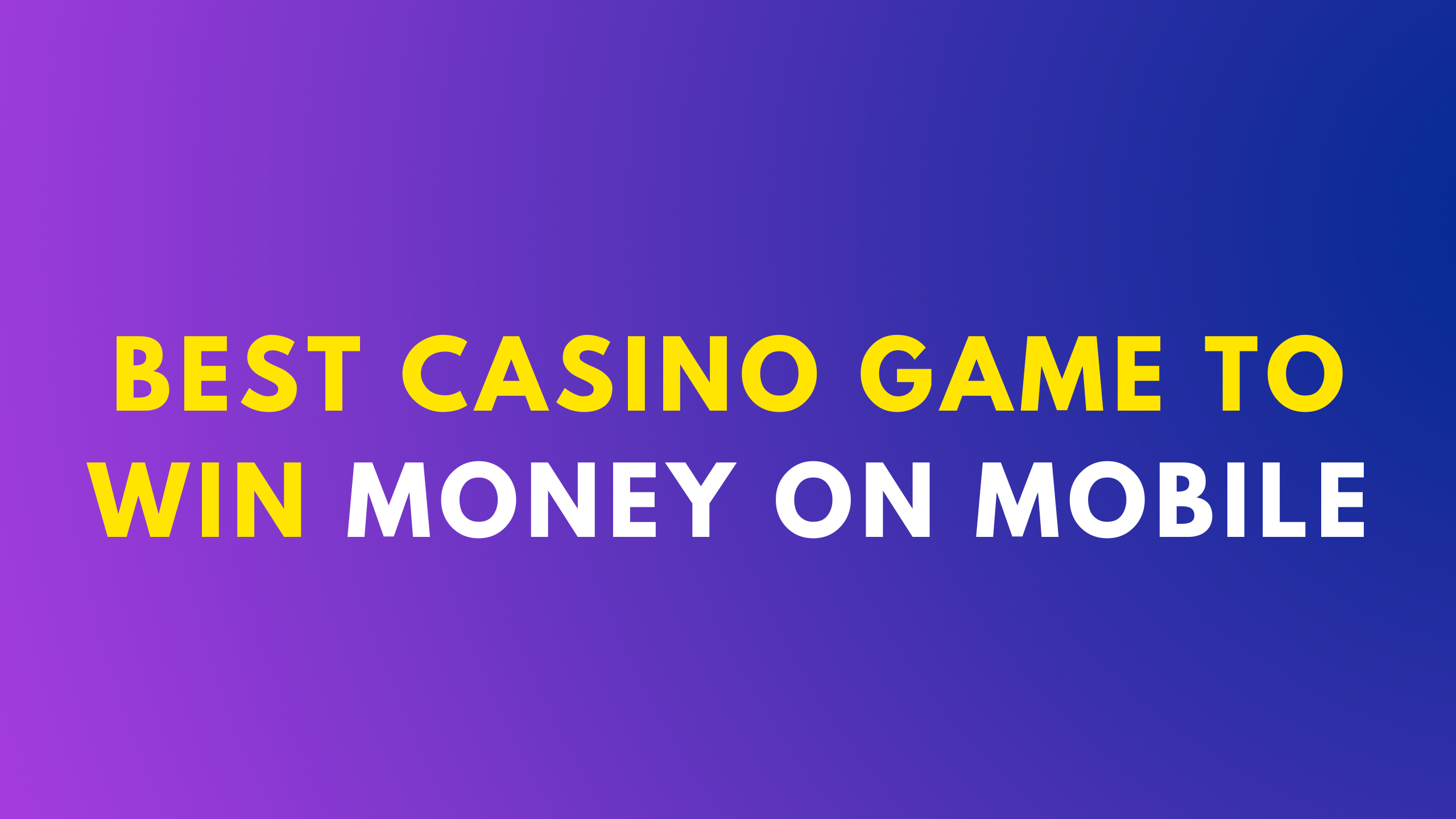 Best Casino Game to Win Money
