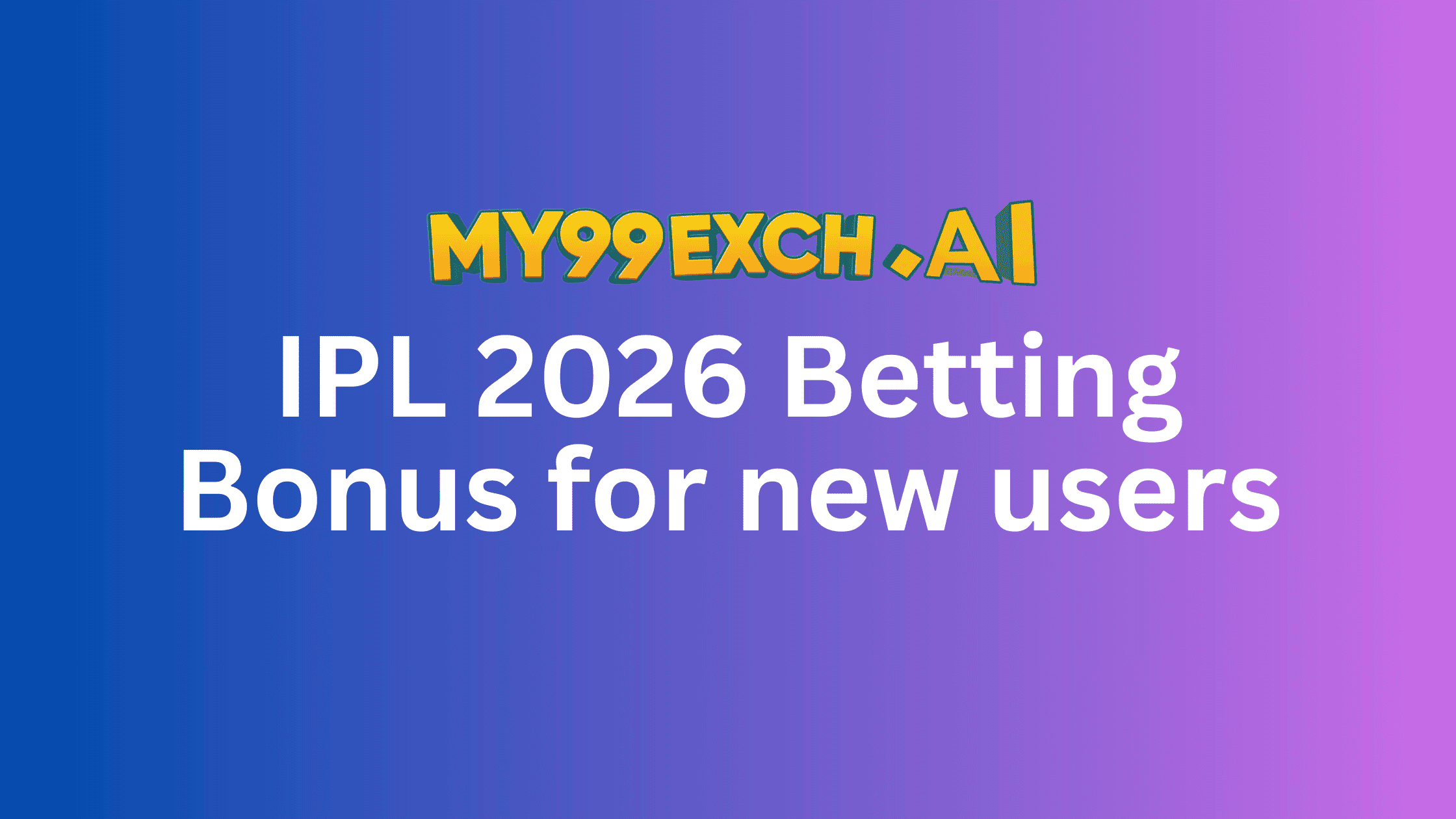IPL 2026 Betting Bonus for new users